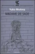 Copertina libro <b>Madame de Sade<br></b>(titolo originale o altro titolo: <i>Sado kohshaku fujin</i>)