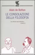 Copertina libro <b>Le consolazioni della filosofia<br></b>(titolo originale o altro titolo: <i>The consolations of philosophy</i>)