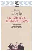 Copertina libro <b>La trilogia di Barrytown</b>