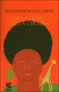 Copertina libro <b>Le lacrime della giraffa<br></b>(titolo originale o altro titolo: <i>Tears of the giraffe</i>)
