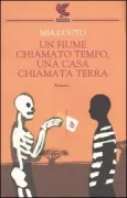 Copertina libro <b>Un fiume chiamato tempo, una casa chiamata terra<br></b>(titolo originale o altro titolo: <i>Um rio chamado tempo, uma casa chamada terra</i>)