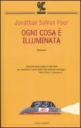 Copertina libro <b>Ogni cosa è illuminata<br></b>(titolo originale o altro titolo: <i>Everything Is Illuminated</i>)