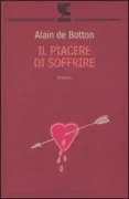 Copertina libro <b>Il piacere di soffrire<br></b>(titolo originale o altro titolo: <i>The romantic movement</i>)