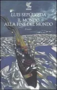 Copertina libro <b>Il mondo alla fine del mondo<br></b>(titolo originale o altro titolo: <i>Mundo del fin del mundo</i>)