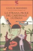 Copertina libro <b>La strana prole del cardinale Guzman<br></b>(titolo originale o altro titolo: <i>The troublesome offspring of cardinal Guzman</i>)