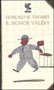 Copertina libro <b>Il signor Valéry<br></b>(titolo originale o altro titolo: <i>O Senhor Valéry</i>)