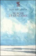 Copertina libro <b>Le rose di Atacama<br></b>(titolo originale o altro titolo: <i>Historias marginales</i>)