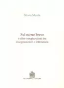 Copertina libro <b>Sul narrar breve e altre congiunzioni tra insegnamento e letteratura</b>