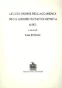 Copertina libro <b>Leggi e ordini dell'Accademia degli Addormentati di Genova (1587)</b>