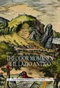Copertina libro <b>Theodor Mommsen e il Lazio antico</b>