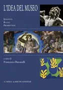 Copertina libro <b>L'idea del museo: identità, ruoli, prospettive</b>