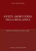 Copertina libro <b>Società, amore e poesia nella Grecia antica<br></b>(titolo originale o altro titolo: <i>Sociedad, amor y poesía en la Grecia antigua</i>)