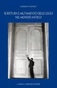 Copertina libro <b>Scrittura e mutamento delle leggi nel mondo antico</b>