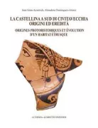 Copertina libro <b>La Castellina a sud di Civitavecchia, origini ed eredità</b>