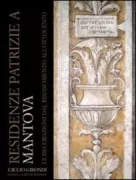 Copertina libro <b>Residenze patrizie a Mantova</b>