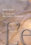 Copertina libro <b>L'etica dei decision-makers<br></b>(titolo originale o altro titolo: <i>L'éthique des décideurs</i>)