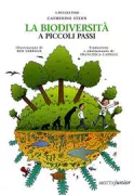 Copertina libro <b>La biodiversità a piccoli passi<br></b>(titolo originale o altro titolo: <i>La biodiversite a petits pas</i>)