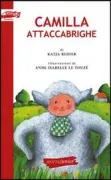 Copertina libro <b>Camilla attaccabrighe<br></b>(titolo originale o altro titolo: <i>Was ist bloss mit Lilli los?</i>)