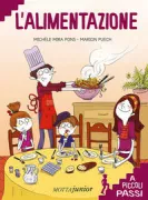 Copertina libro <b>L'alimentazione a piccoli passi<br></b>(titolo originale o altro titolo: <i>Les aliments à petits pas</i>)