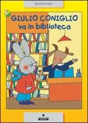 Copertina libro <b>Giulio Coniglio va in biblioteca</b>