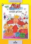 Copertina libro <b>Mini compie gli anni<br></b>(titolo originale o altro titolo: <i>Mini feiert geburtstag</i>)