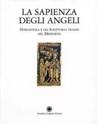 Copertina libro <b>La sapienza degli angeli: Nonantola e gli scriptoria padani nel Medioevo</b>