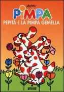 Copertina libro <b>Pimpa Pepita e la Pimpa gemella</b>