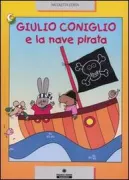 Copertina libro <b>Giulio coniglio e la nave pirata</b>