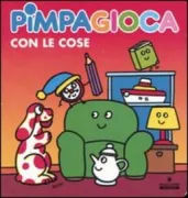 Copertina libro <b>Pimpagioca con le cose</b>