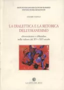 Copertina libro <b>La dialettica e la retorica dell'Umanesimo</b>