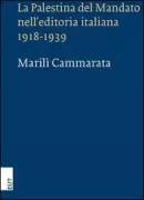 Copertina libro <b>La Palestina del Mandato nell'editoria italiana 1918-1939</b>