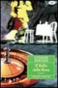 Copertina libro <b>Il ballo della rosa<br></b>(titolo originale o altro titolo: <i>O choros tōn rodon</i>)