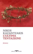Copertina libro <b>L'ultima tentazione<br></b>(titolo originale o altro titolo: <i>O teleutaios peirasmos</i>)