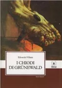 Copertina libro <b>I chiodi di Grünewald</b>