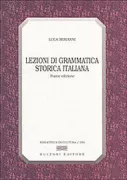 Copertina libro <b>Lezioni di grammatica storica italiana</b>
