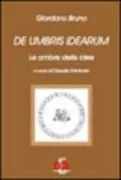 Copertina libro <b>Le ombre delle idee<br></b>(titolo originale o altro titolo: <i>De umbris idearum</i>)