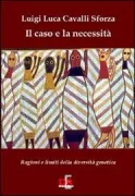 Copertina libro <b>Il caso e la necessità</b>