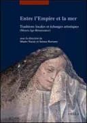 Copertina libro <b>Entre l'Empire et la mer: traditions locales et échanges artistiques, Moyen Age-Renaissance</b>