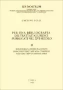 Copertina libro <b>Per una bibliografia dei trattati giuridici pubblicati nel 16. secolo. 2, Bibliografia delle raccolte, indici dei trattati non compresi nei Tractatus universi iuris</b>