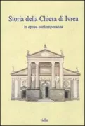 Copertina libro <b>Storia della Chiesa di Ivrea in epoca contemporanea</b>