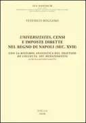 Copertina libro <b>Universitates censi e imposte dirette nel regno di Napoli (sec. 17.)</b>