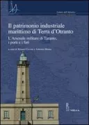 Copertina libro <b>Il patrimonio industriale marittimo in terra d'Otranto</b>
