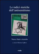 Copertina libro <b>Le radici storiche dell'antisemitismo: nuove fonti e ricerche</b>