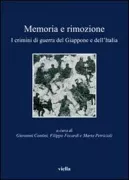 Copertina libro <b>Memoria e rimozione: i crimini di guerra del Giappone e dell'Italia</b>