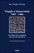 Copertina libro <b>Viaggio a Samarcanda 1403-1406</b>