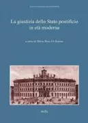 Copertina libro <b>La giustizia dello Stato pontificio in età moderna</b>