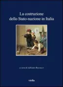 Copertina libro <b>La costruzione dello Stato-nazione in Italia</b>