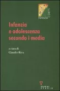Copertina libro <b>Infanzia e adolescenza secondo i media</b>