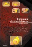 Copertina libro <b>Il manuale di cucina bolognese</b>