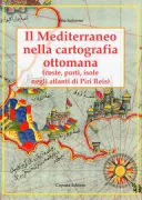Copertina libro <b>Il Mediterraneo nella cartografia ottomana</b>